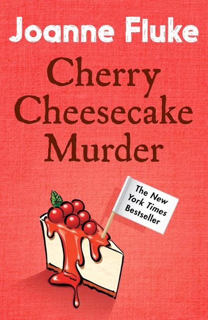 Cherry Cheesecake Murder (Hannah Swensen Mysteries, Book 8) - Joanne Fluke