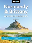 Cover-Bild zum Titel 'Moon Normandy & Brittany: With Mont-Saint-Michel' von 'Chris Newens, Moon Travel Guides'