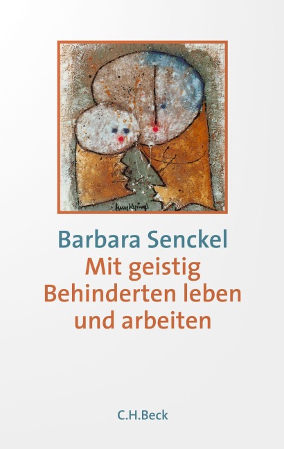 Mit geistig Behinderten leben und arbeiten - Barbara Senckel