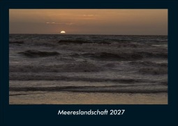 Cover-Bild zum Titel 'Meereslandschaft 2027 Fotokalender DIN A4' von 'Tobias Schmitt, Kevin Heber'