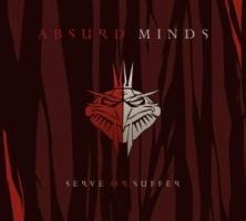 Serve Or Suffer - Absurd Minds