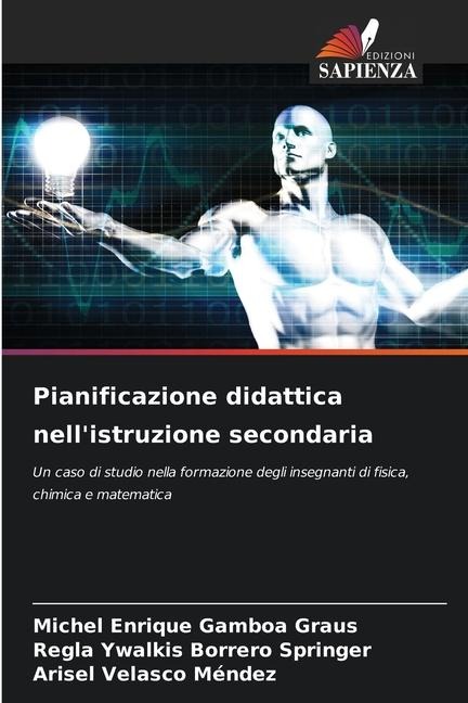 Pianificazione didattica nell'istruzione secondaria - Michel Enrique Gamboa Graus, Regla Ywalkis Borrero Springer, Arisel Velasco Méndez