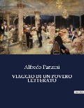 VIAGGIO DI UN POVERO LETTERATO - Alfredo Panzini