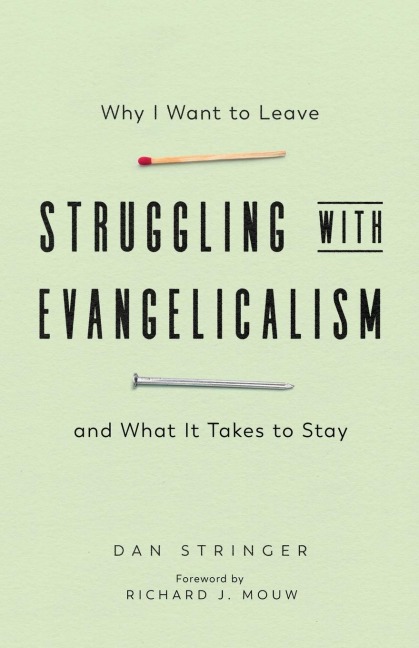 Struggling with Evangelicalism - Dan Stringer