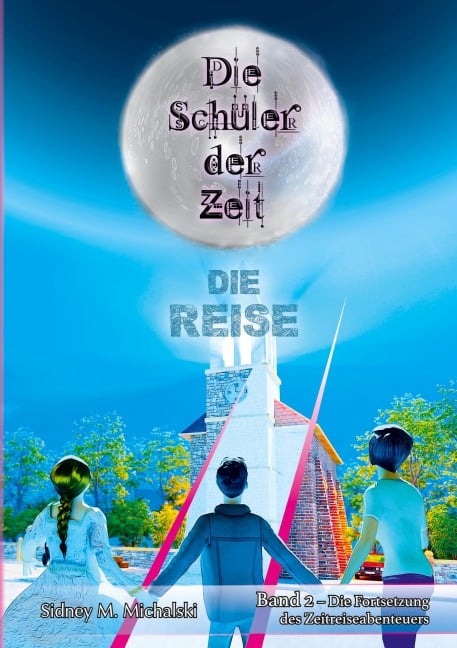 Die Schüler der Zeit - Sidney Michalski