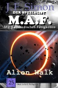 Cover-Bild zum Titel 'Alien Walk (Der Spezialist M.A.F. 25)' von 'J. F. Simon'