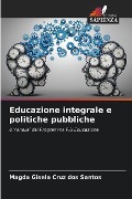Educazione integrale e politiche pubbliche - Magda Gisela Cruz Dos Santos