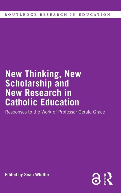 New Thinking, New Scholarship and New Research in Catholic Education - 
