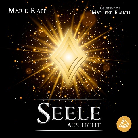 Seele aus Licht - Marie Rapp