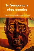 Cover-Bild zum Titel 'La Venganza y otros cuentos' von 'Robert Allen Goodrich Valderrama'