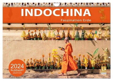 INDOCHINA - Faszination Erde (Wandkalender 2024 DIN A4 quer), CALVENDO Monatskalender - BuddhaART BuddhaART