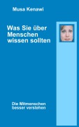 Cover-Bild zum Titel 'Was Sie über Menschen wissen sollten' von 'Musa Kenawi'