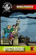 Cover-Bild zum Titel 'Geisterdiebe' von 'Boris Pfeiffer'