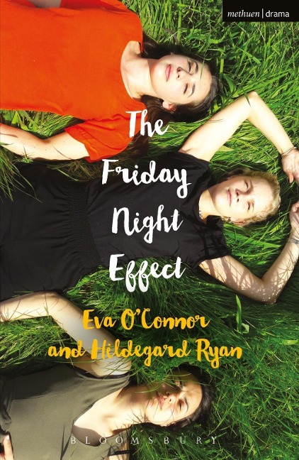 The Friday Night Effect - Eva O'Connor, Hildegard Ryan