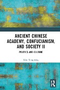 Cover-Bild zum Titel 'Ancient Chinese Academy, Confucianism, and Society II' von 'Xiao Yongming'