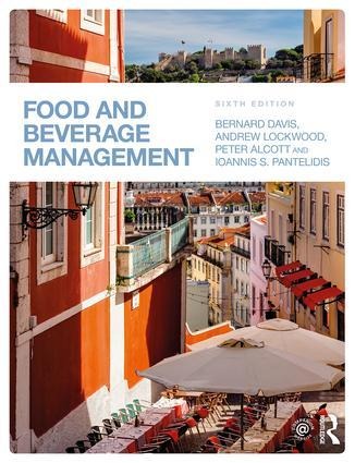 Food and Beverage Management - Andrew Lockwood, Peter Alcott, Bernard Davis, Ioannis S. Pantelidis
