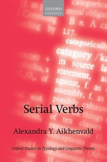 Serial Verbs - Alexandra Y Aikhenvald