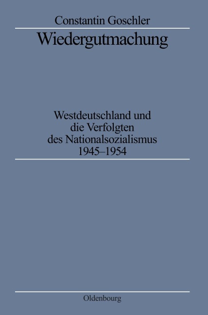 Wiedergutmachung - Constantin Goschler