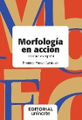 Morfología en acción - Francisco Moreno Castrillón