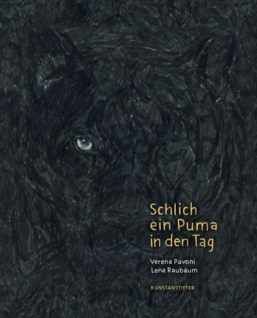 Schlich ein Puma in den Tag - Lena Raubaum