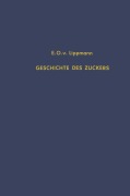 Cover-Bild zum Titel 'Geschichte des Zuckers' von 'Edmund O. Von Lippmann'