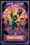 Cover-Bild zum Titel 'Arkspire 2 - Der Orden der Misfits' von 'Jamie Littler'