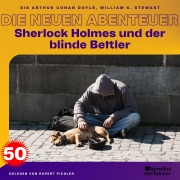 Cover-Bild zum Titel 'Sherlock Holmes und der blinde Bettler (Die neuen Abenteuer, Folge 50)' von 'Arthur Conan Doyle, William K. Stewart'