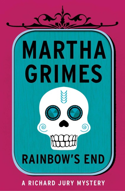 Rainbow's End - Martha Grimes
