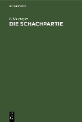 Cover-Bild zum Titel 'Die Schachpartie' von 'F. Gutmayer'
