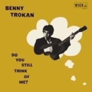 Do You Still Think Of Me? - Benny Trokan