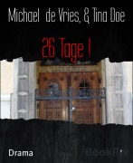 Cover-Bild zum Titel '26 Tage!' von 'Michael De Vries, Tina Doe'