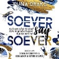 Soever Say Soever - Yuna Drake