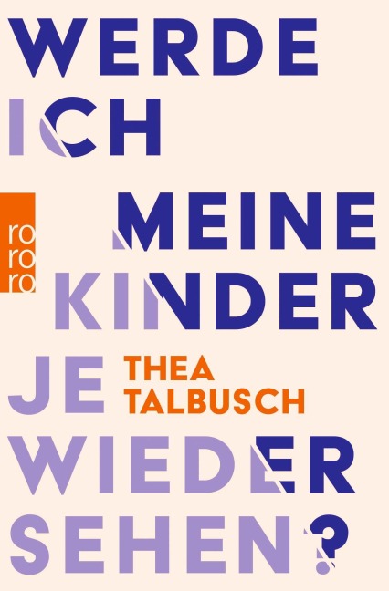 Werde ich meine Kinder je wiedersehen? - Thea Talbusch