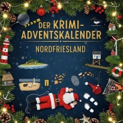 Cover-Bild zum Titel 'Der Krimi-Adventskalender Nordfriesland' von 'Amelia Krause'