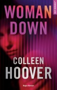 Cover-Bild zum Titel 'woman down' von 'Colleen Hoover'