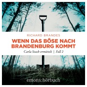 Cover-Bild zum Titel 'Wenn das Böse nach Brandenburg kommt' von 'Richard Brandes'