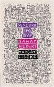 Cover-Bild zum Titel 'Sanat Nedir - Genclerle Bas Basa' von 'Turgay Fisekci'