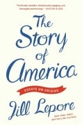 Cover-Bild zum Titel 'The Story of America' von 'Jill Lepore'