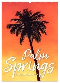 Palm Springs - Immer der Sonne nach. (Wandkalender 2024 DIN A2 hoch), CALVENDO Monatskalender - Happy Monkey