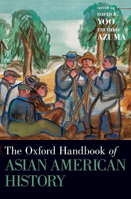 Oxford Handbook of Asian American History - 