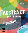 Cover-Bild zum Titel 'Abstrakt - Super easy' von 'Clara Cristina de Souza Rêgo'