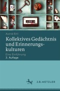 Cover-Bild zum Titel 'Kollektives Gedächtnis und Erinnerungskulturen' von 'Astrid Erll'