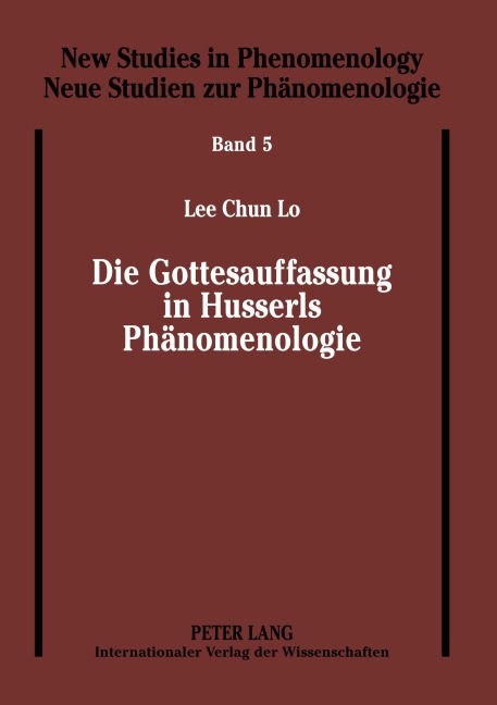 Die Gottesauffassung in Husserls Phänomenologie - Lee-Chun Lo
