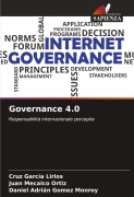 Cover-Bild zum Titel 'Governance 4.0' von 'Cruz García Lirios, Juan Mecalco Ortiz, Daniel Adrián Gomez Monroy'