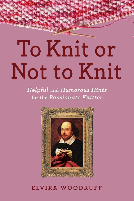 To Knit or Not to Knit - Elvira Woodruff
