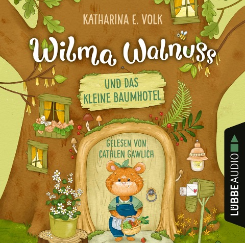 Wilma Walnuss und das kleine Baumhotel - Katharina E. Volk