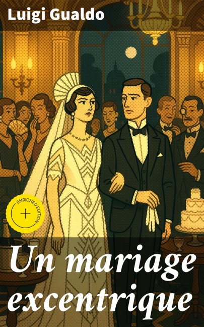 Un mariage excentrique - Luigi Gualdo