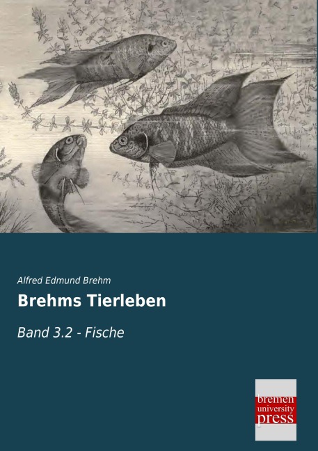 Brehms Tierleben - Alfred Edmund Brehm
