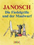 Cover-Bild zum Titel 'Die Fiedelgrille und der Maulwurf' von 'Janosch'