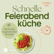 Cover-Bild zum Titel 'Schnelle Feierabendküche' von 'Christina Heß'